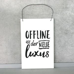 Schild "Offline ist der ..."