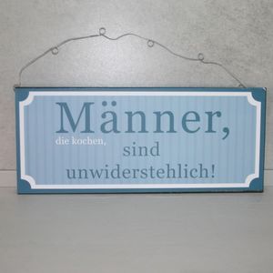 Schild " Männer die kochen..."